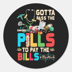 Gotta Pass die Pillen, um den Bill Med Tech Stet z Runder Aufkleber