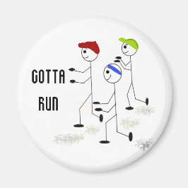 Gotta Run Motivierend Design Magnet