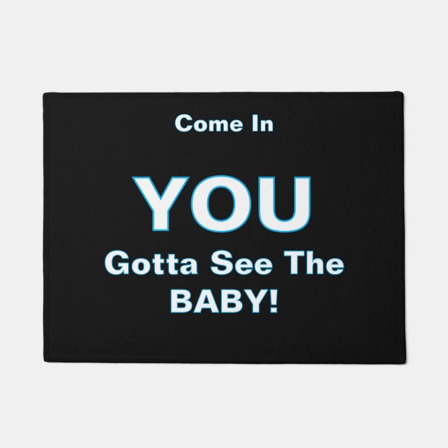 ''Gotta See The Baby'' Doormat Fußmatte (Vorderseite)