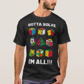 Gotta Solve m Competitive Puzzle Cube Problem Spre T-Shirt (Vorderseite)