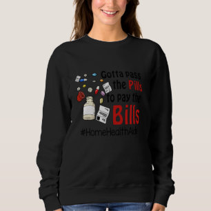Gotta übergeben die Tabletten, um die Bill Zuhause Sweatshirt