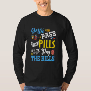 Gotta übergeben die Tabletten, um die Rechnungen K T-Shirt