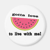 Gottalove Watermelon Magnet (Vorne)