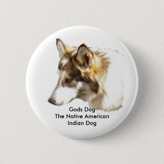 Götter DogThe gebürtiger Ureinwohner-Hund Button (Vorderseite)
