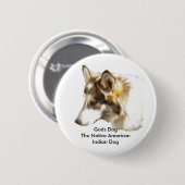 Götter DogThe gebürtiger Ureinwohner-Hund Button (Vorne & Hinten)