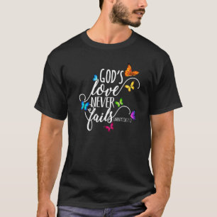 Götter Liebe Versage Schmetterlingskunst nie relig T-Shirt