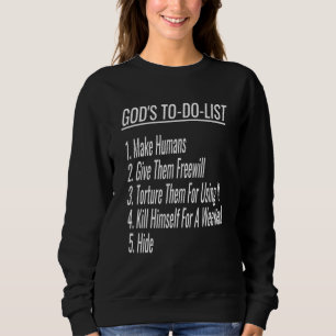 Götter listen Atheisten Spaß Atheist Christlich Go Sweatshirt