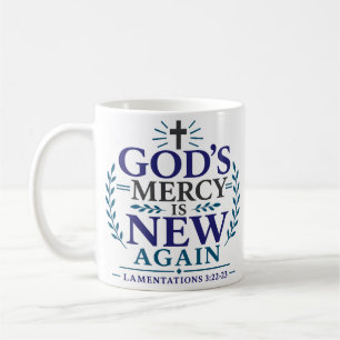 Gottes Barmherzigkeit ist jeden Tag neu Täglicher Kaffeetasse