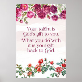 Gottes Geschenk ist Ihr Talent Rose Blume Verhältn Poster