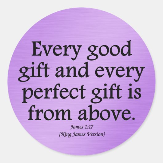 Gottes Geschenke sind gut und perfekt James 1:17 Runder Aufkleber (Vorderseite)
