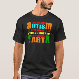 Gottes Grund für die Schaffung von Autismus T-Shirt