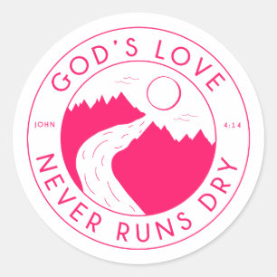 Gottes Liebe führt niemals trocken Johannes 4:14 B Runder Aufkleber