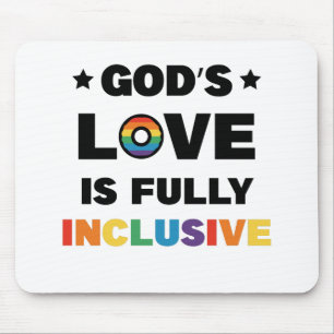 Gottes Liebe ist völlig inklusiv Schwule LGBT Prid Mousepad