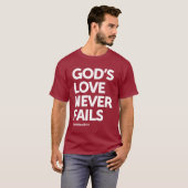 Gottes Liebe Versage nie | Christliches Design T-Shirt (Vorne ganz)