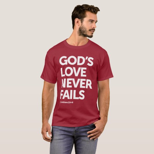 Gottes Liebe Versage nie | Christliches Design T-Shirt (Vorne ganz)