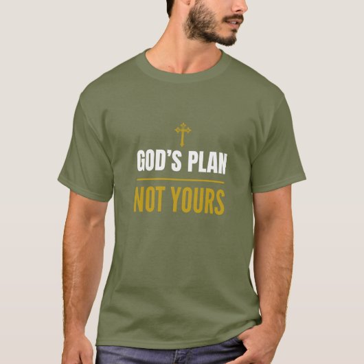 Gottes Plan, nicht deiner – T-Shirt (Vorderseite)