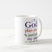 Gottes Plan überdauert immer meine Pläne Ermutigun Kaffeetasse (VorderseiteRechts)