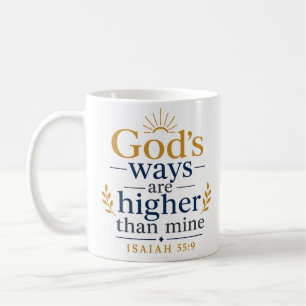 Gottes Wege Sind Höher Als Meine Bibelvers-Zitat Kaffeetasse