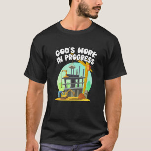 Gottes Werk in Arbeit Christlich für die Bibel T-Shirt