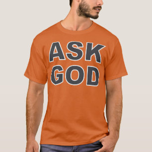 Gottesprämie gefragt T-Shirt