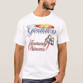 Göttin (früher Prinzessin) T-Shirt (Vorderseite)