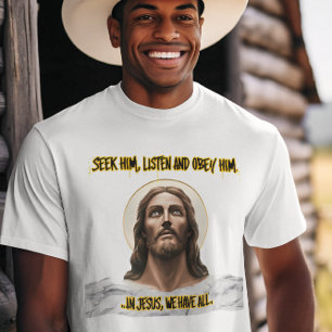 Göttliche Anleitung: Seek, hör, gehorchen T-Shirt