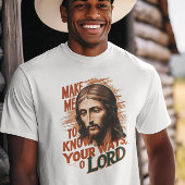 Göttliche Bitte: Lass mich deinen Weg kennen, Herr T-Shirt