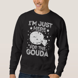 Gouda Käse Geräucherte Queso-Scheiben geschnitten Sweatshirt