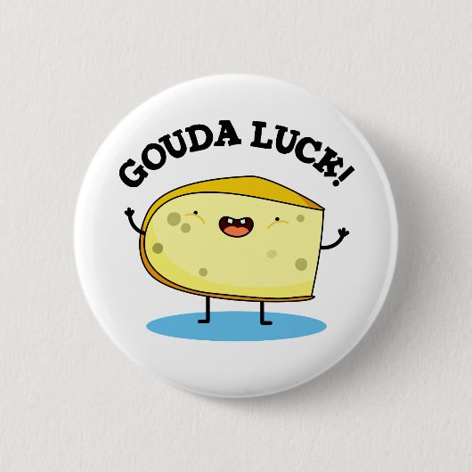 Gouda Luck Funny Cheese Pun Button (Vorderseite)