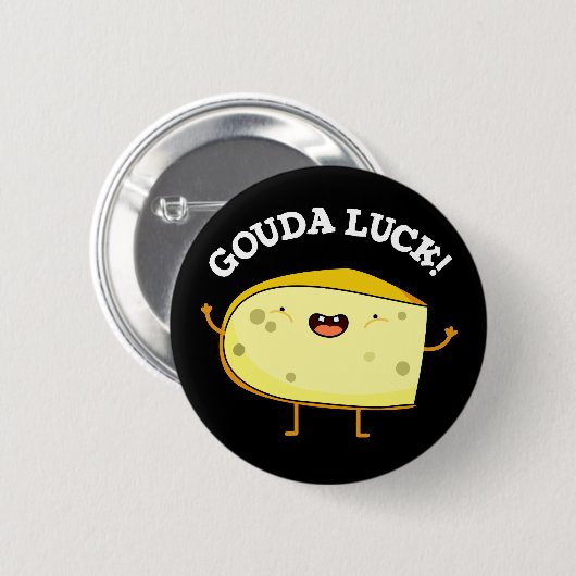 Gouda Luck Funny Cheese Pun Button (Vorne & Hinten)