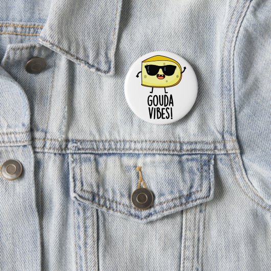 Gouda Vibes Funny Cheese Pun Button (Beispiel)