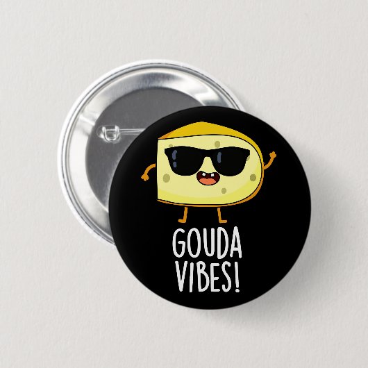 Gouda Vibes Funny Cheese Pun Dark BG Button (Vorne & Hinten)