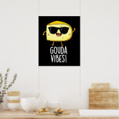 Gouda Vibes Funny Cheese Pun Dark BG Poster (Küche)