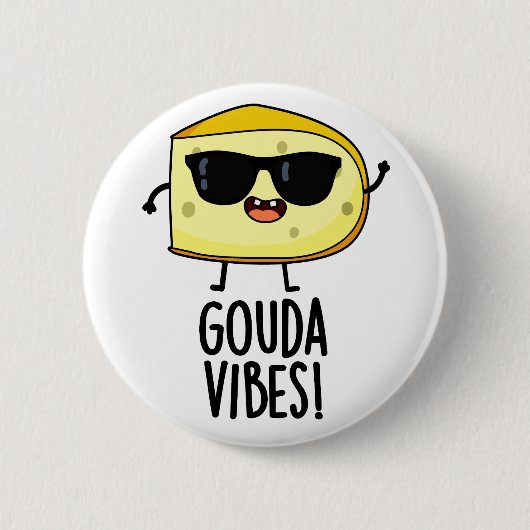 Gouda Vibes Lustiger Käse-Wortwitz Button (Vorderseite)