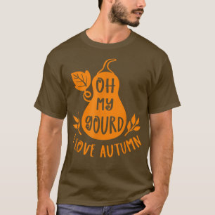 Gourd Herbst I Liebe Herbstsaison glücklicher Fall T-Shirt