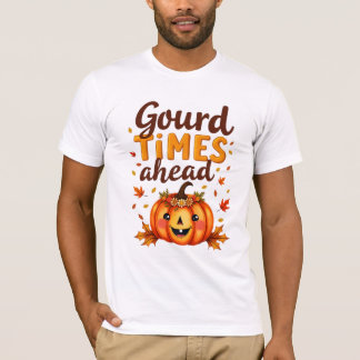 Gourd Times Ahead T-Shirt