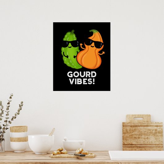 Gourd Vibes Funny Veggie Pun Dark BG Poster (Küche)