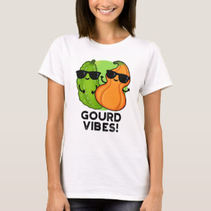 Gourd Vibes Funny Veggie Pun T-Shirt