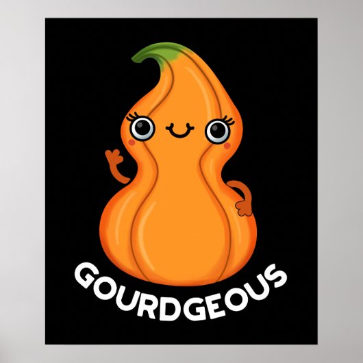 Gourdgeous Funny Gourd Veggie Pun Dark BG Poster (Vorne)