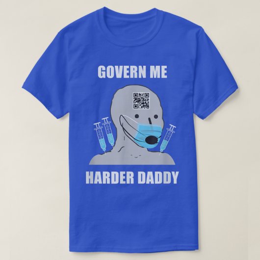 Govern Me Harder Daddy T-Shirt (Design vorne)
