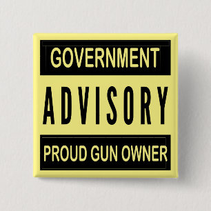 Government Advisory Proud Gun Owner # Button