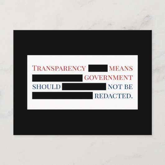 Government Transparency Should Not Be Redacted Pos Postkarte (Vorderseite)