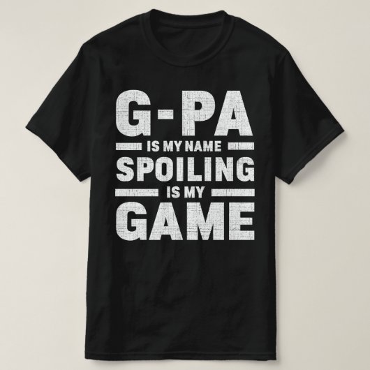 Gpa ist mein Name Verschwendung ist mein Game Gran T-Shirt (Design vorne)