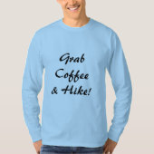 Grab Coffee & A Hip T-Shirt (Vorderseite)