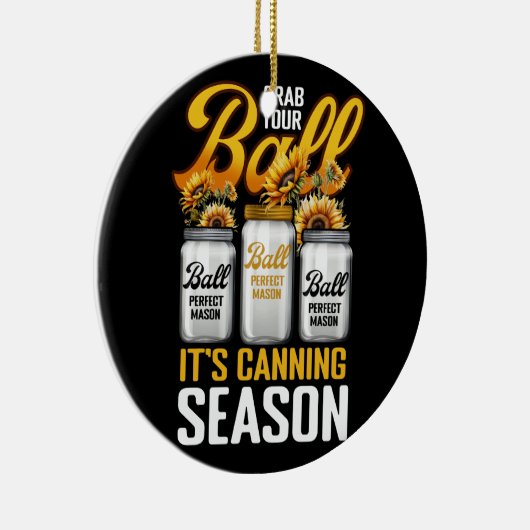 Grab dir deine Balls Canning Saisongärtnerin. Keramik Ornament (Rechts)