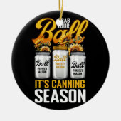 Grab dir deine Balls Canning Saisongärtnerin. Keramik Ornament (Vorne)