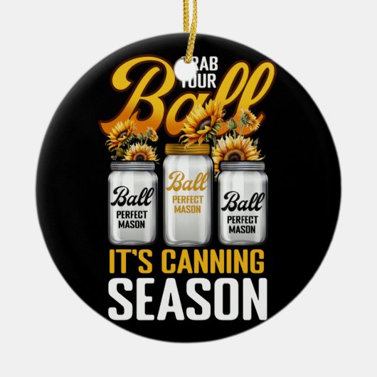 Grab dir deine Balls Canning Saisongärtnerin. Keramik Ornament (Vorne)