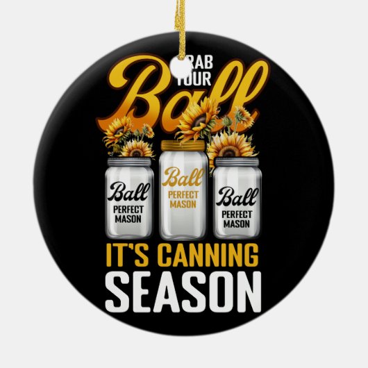 Grab dir deine Balls Canning Saisongärtnerin. Keramik Ornament (Hinten)