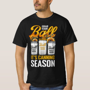 Grab dir deine Balls Canning Saisongärtnerin. T-Shirt