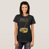 Grab es aus oder bereue es Metalldetektor Spaß T-Shirt (Vorne ganz)